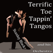 Terrific Toe Tapping Tangos from Stanley Black - Stanley Black