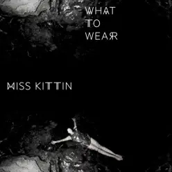 What to Wear - EP - Miss Kittin What to Wear - EP - Miss Kittin