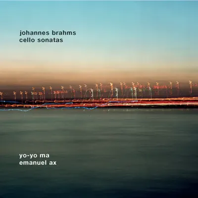 Brahms: Cello Sonatas - Yo-Yo Ma Brahms: Cello Sonatas - Yo-Yo Ma
