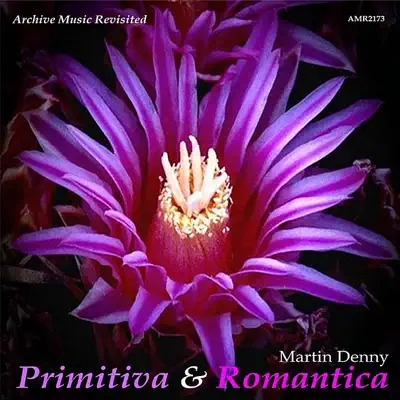 Primitiva and Romántica - Martin Denny