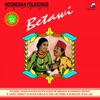 Indonesian Folksongs, Vol. 12: Betawi