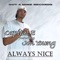 Always Nice (feat. Jon Young) - Capital E lyrics