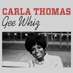 Gee Whiz - Single - Carla Thomas