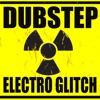 Dubstep Electro Glitch