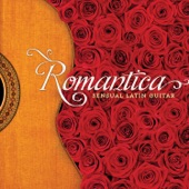 Romántica: Sensual Latin Guitar artwork