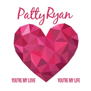 Patty Ryan - You're My Love, You're My Life - Line Dance Chorégraphe