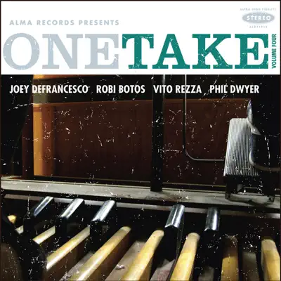 One Take: Volume Four - Joey DeFrancesco