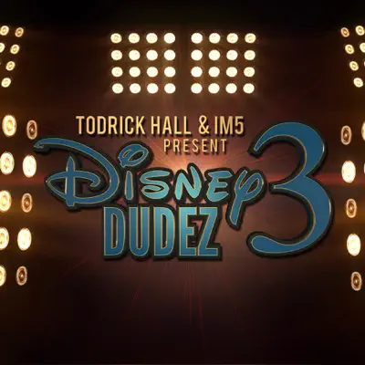 Disney Dudez 3 - Single (with IM5) - Single - Todrick Hall