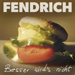 Besser wird´s nicht (Deluxe Version) - Rainhard Fendrich Besser wird´s nicht (Deluxe Version) - Rainhard Fendrich