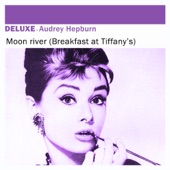 Moon River (From "Breakfast at Tiffany's") by Audrey Hepburn