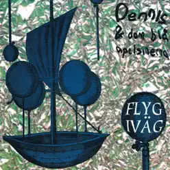 Flyg Iväg - Dennis Flyg Iväg - Dennis
