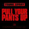 Pull Your Pants Up - Single album lyrics, reviews, download