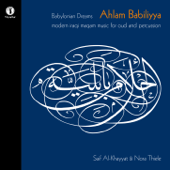 Ahlam Babiliyya - Babylonian Dreams (Modern Iraqi Maqam Music for Oud and Percussion) - Saif Al-Khayyat & Nora Thiele