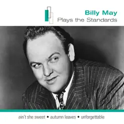 Plays the Standards - Billy May Plays the Standards - Billy May
