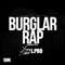 Burglar Rap Freestyle (feat. Young Starr ™) - Young Starr L.PRO™ lyrics