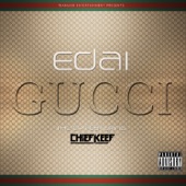 Edai - Gucci (Remix) (feat. Chief Keef)