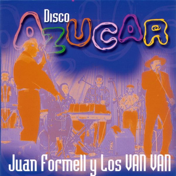 Juan Formell & Los Van Van - Disco Azúcar