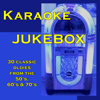 Karaoke Jukebox - 30 Classic Oldies from the 50's, 60's & 70's - ProSound Karaoke Band