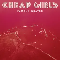 Famous Graves - Cheap Girls