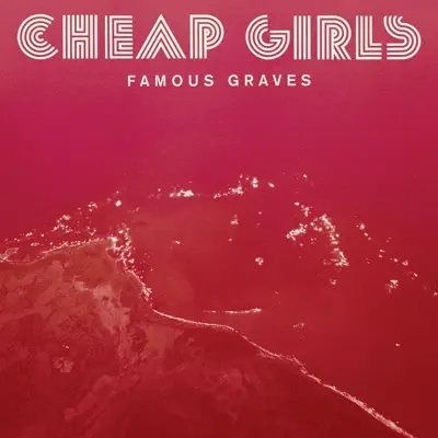 Famous Graves - Cheap Girls