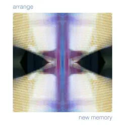 New Memory - Arrange