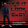 I Make It Look Easy (feat. Killer Mike) - Single album lyrics, reviews, download