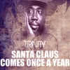 Santa Claus Comes Once a Year - Single