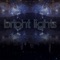 My Sunshine - Bright Lights lyrics