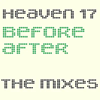 Before/After: The Mixes - Heaven 17