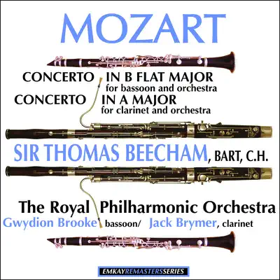 Mozart: Concerto in B Flat Major for Bassoon and Orchestra and Concerto in a Major for Clarinet and Orchestra (Remastered) - Royal Philharmonic Orchestra