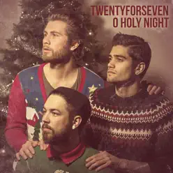O Holy Night - Single - TwentyForSeven O Holy Night - Single - TwentyForSeven