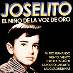 Joselito. El Niño de la Voz de Oro - Joselito