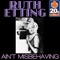 Ain't Misbehaving - Ruth Etting lyrics