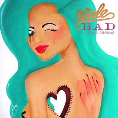 Bad (feat. Tiara Thomas) - Single - Wale Bad (feat. Tiara Thomas) - Single - Wale