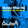 Stream & download Gonna Miss Me (feat. Alex Haven) - Single