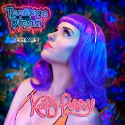 Teenage Dream (Remix) - Single - Katy Perry