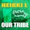 Our Tribe (Original Mix) - Heikki L lyrics
