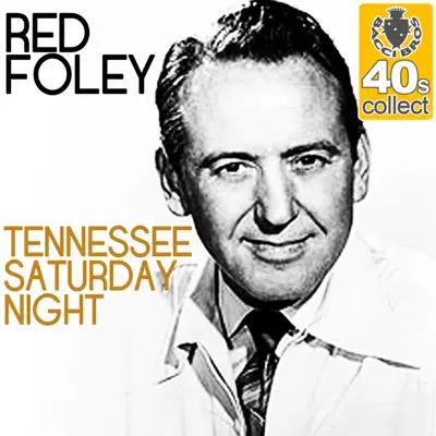 Tennessee Saturday Night (Remastered) - Single - Red Foley