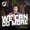 We Can Do More - Didrik Solli-Tangen lyrics