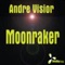Moonraker (Alexander Popov & Broning Remix) - Andre Visior & André Visior lyrics