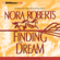 Nora Roberts - Finding the Dream: Dream Trilogy, Book 3