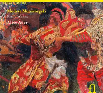 Mussorgsky: Complete Piano Works by Alice Ader album reviews, ratings, credits