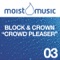 Crowd Pleaser (Vicious Vic Remix) - Block & Crown lyrics