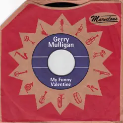 My Funny Valentine (Marvelous) - Gerry Mulligan My Funny Valentine (Marvelous) - Gerry Mulligan