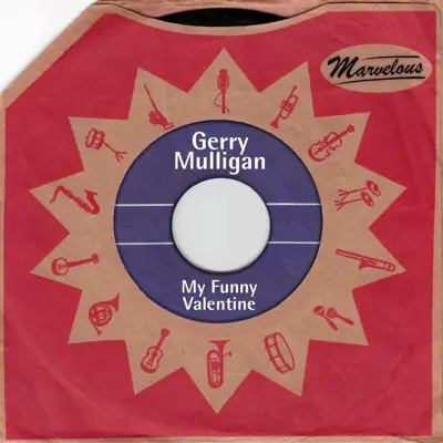 My Funny Valentine (Marvelous) - Gerry Mulligan My Funny Valentine (Marvelous) - Gerry Mulligan