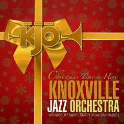 Christmas Time Is Here (feat. Tim Green, Gregory Tardy & Dan Trudell) by Knoxville Jazz Orchestra album reviews, ratings, credits