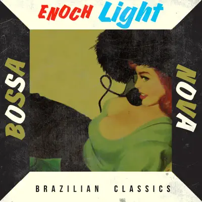 Bossa Nova Brazilian Classics - Enoch Light