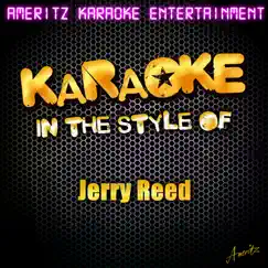 Karaoke (In the Style of Jerry Reed) - EP by Ameritz Karaoke Entertainment album reviews, ratings, credits