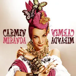 Carmen Miranda - Carmen Miranda