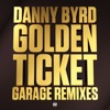 Golden Ticket (Garage Remixes) - EP